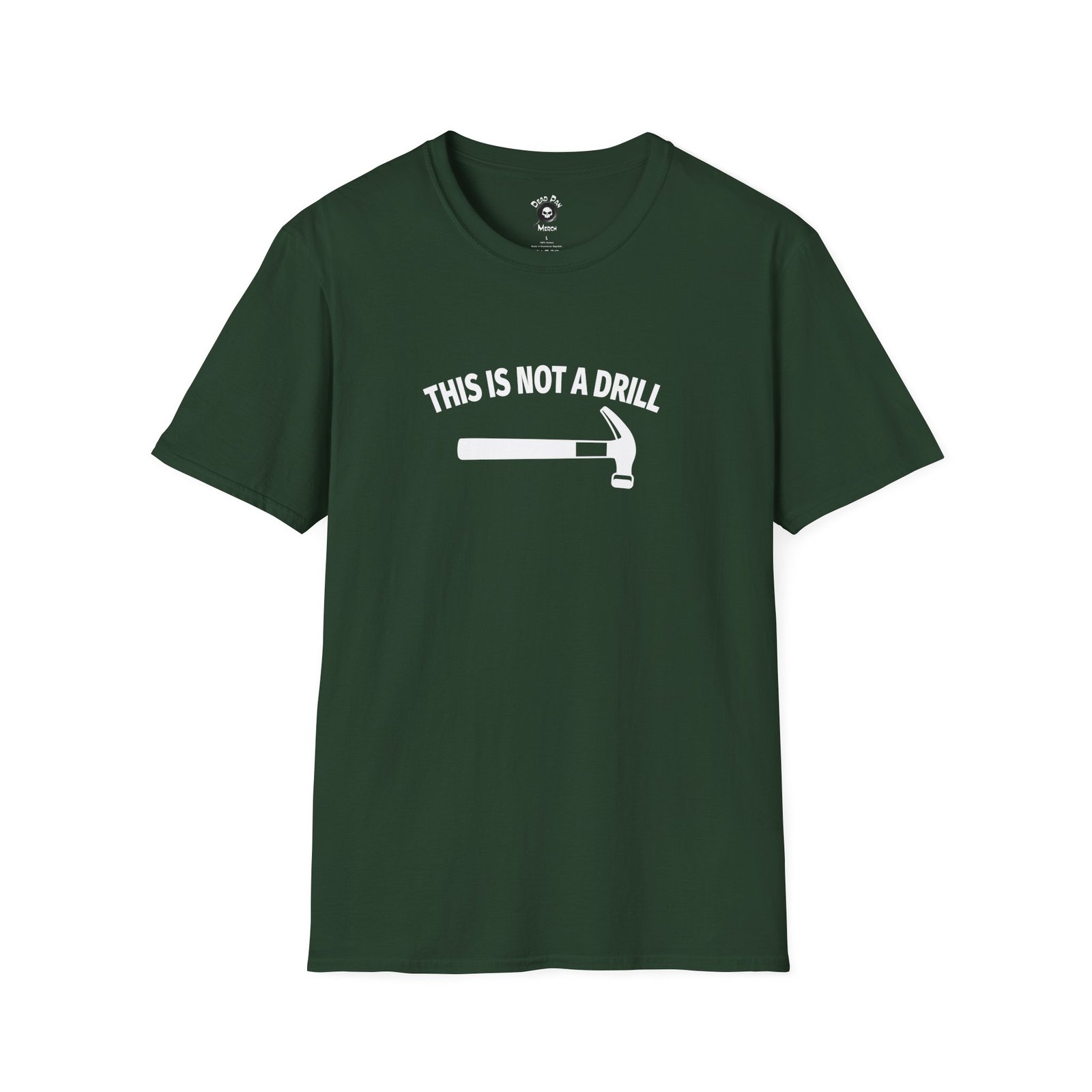 Not A Drill funny t-shirt
