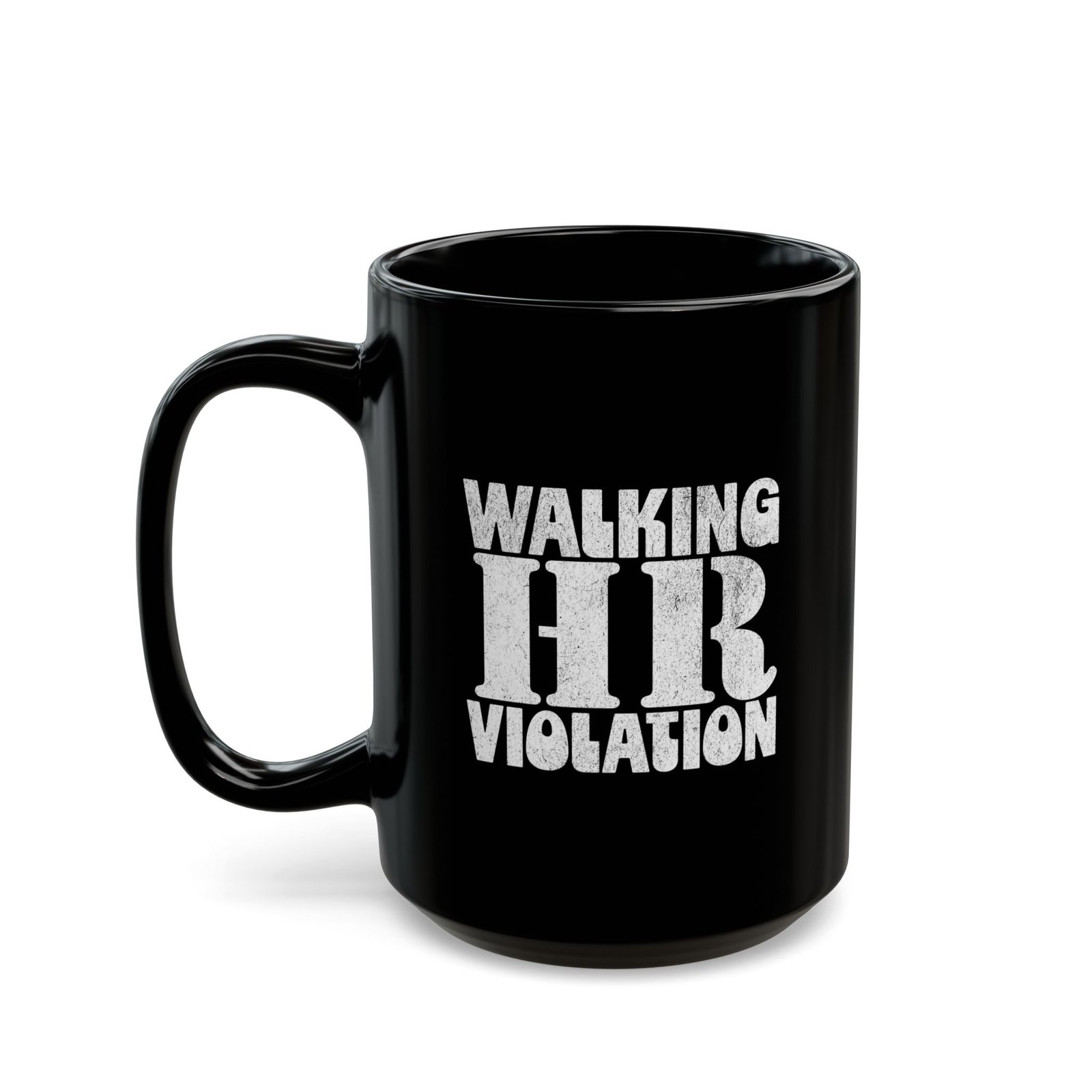 Walking HR Violation funny coffee mug, black ceramic