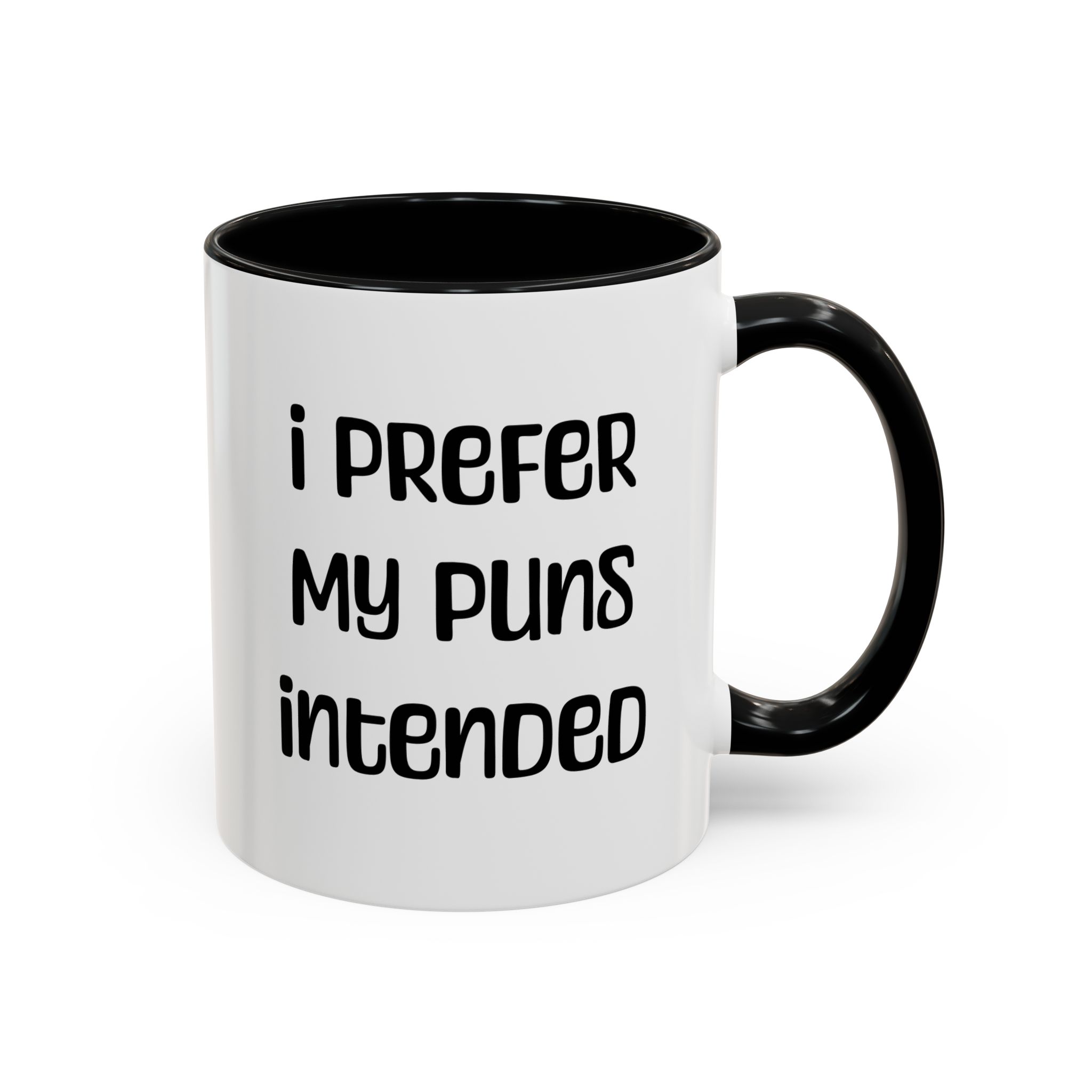 White with black handle and inside mug with I Prefer My Puns Intended