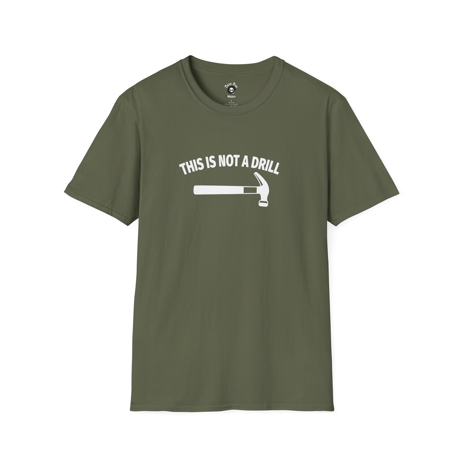Not A Drill funny t-shirt