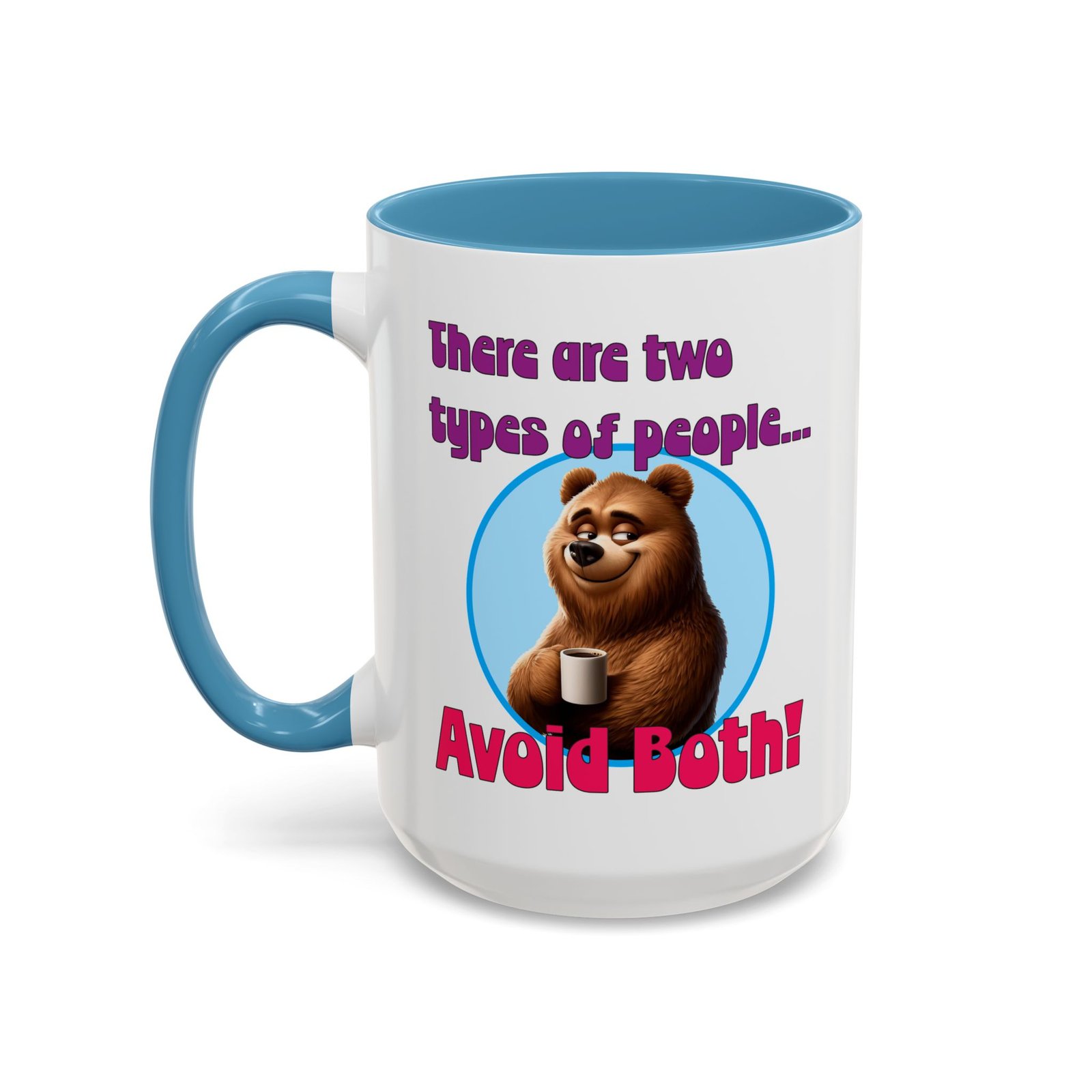 Two Types of People Avoid Both mug, white with colored handle and inside