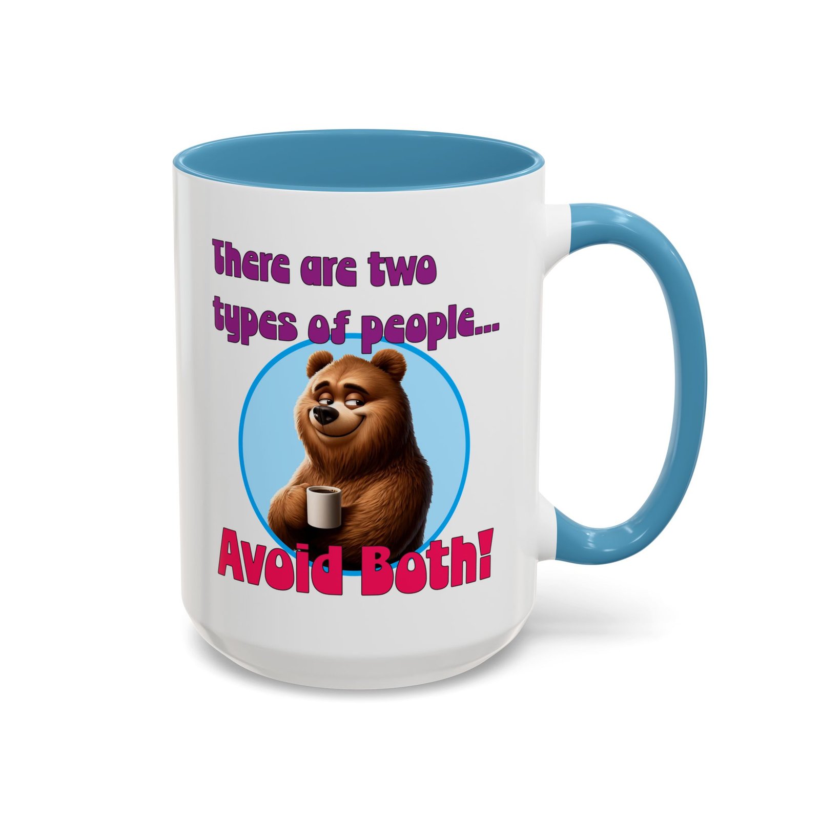 Two Types of People Avoid Both mug, white with colored handle and inside