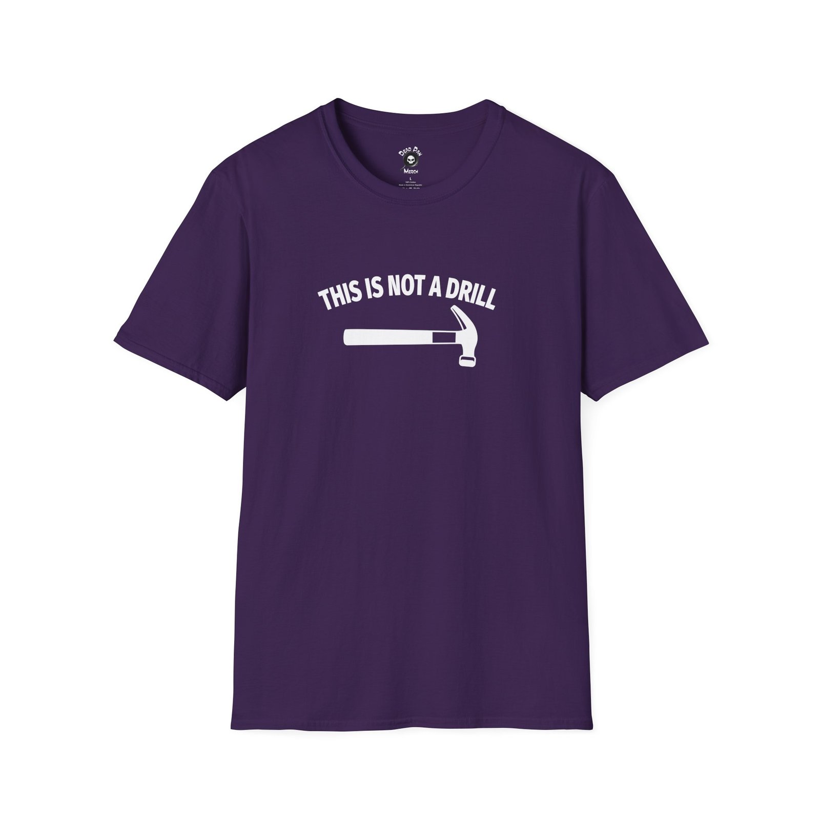 Not A Drill funny t-shirt