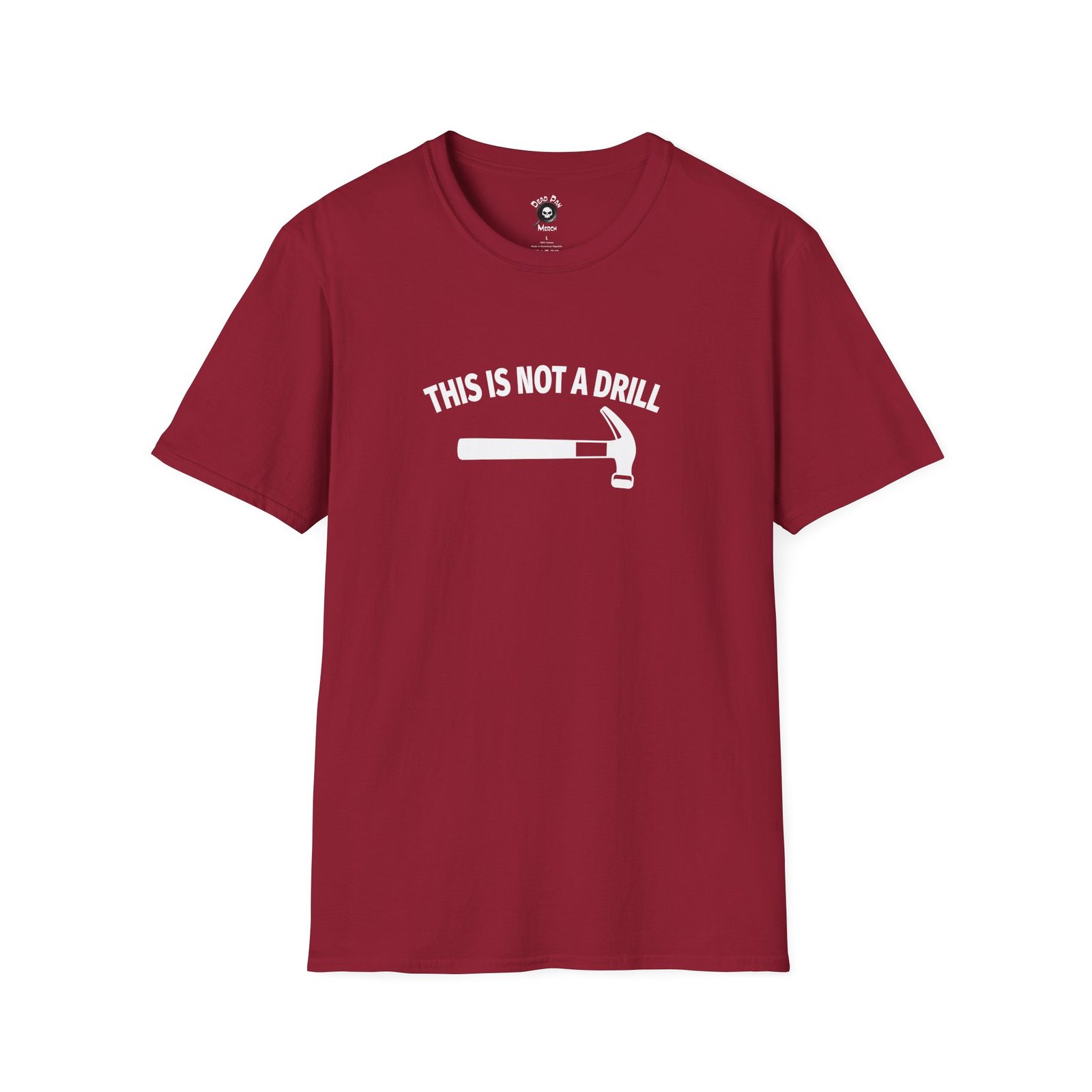 Not A Drill funny t-shirt