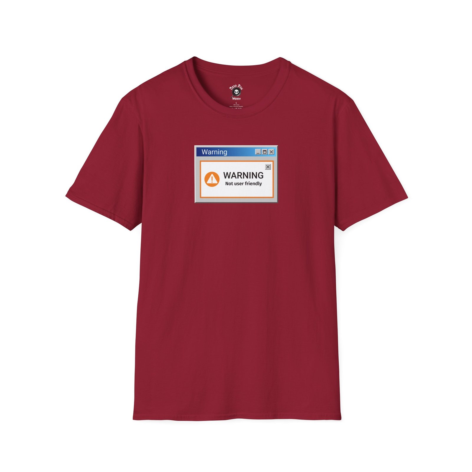 Not User Friendly funny t-shirt