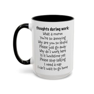Thoughts During Work funny office mug, white with black handle and inside