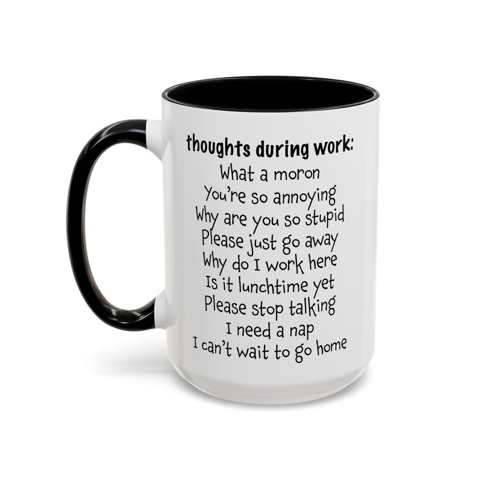 Thoughts During Work funny office mug, white with black handle and inside