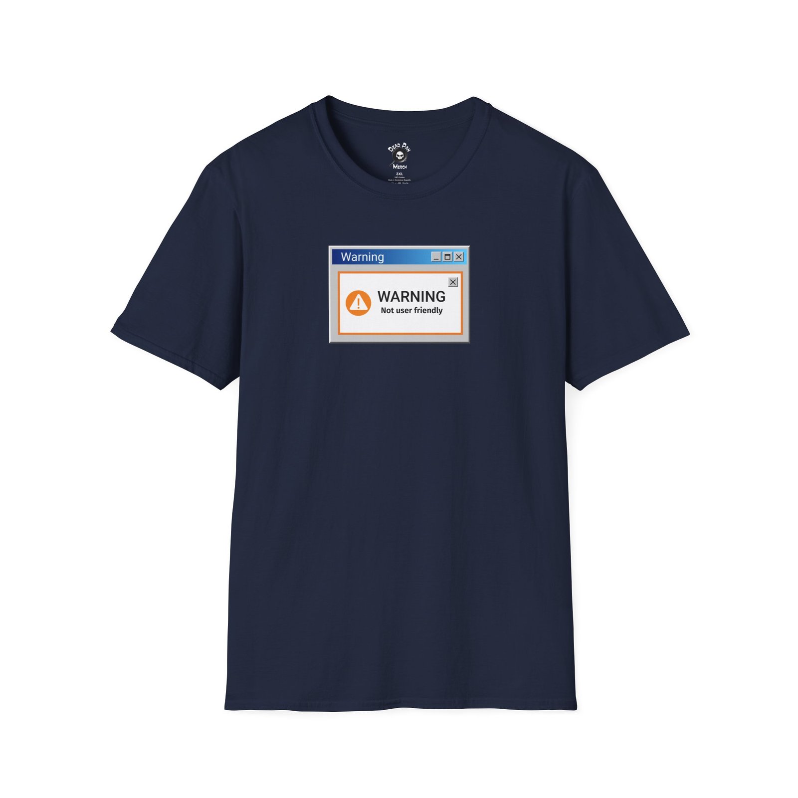 Not User Friendly funny t-shirt