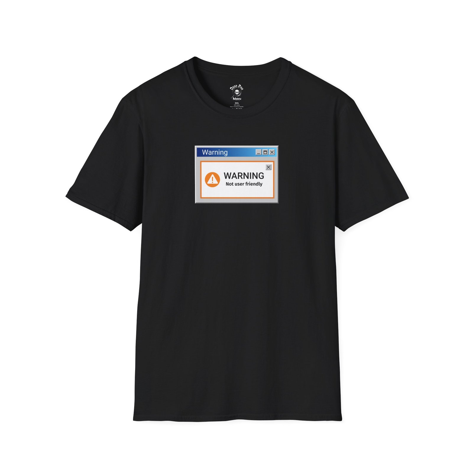 Not User Friendly funny t-shirt