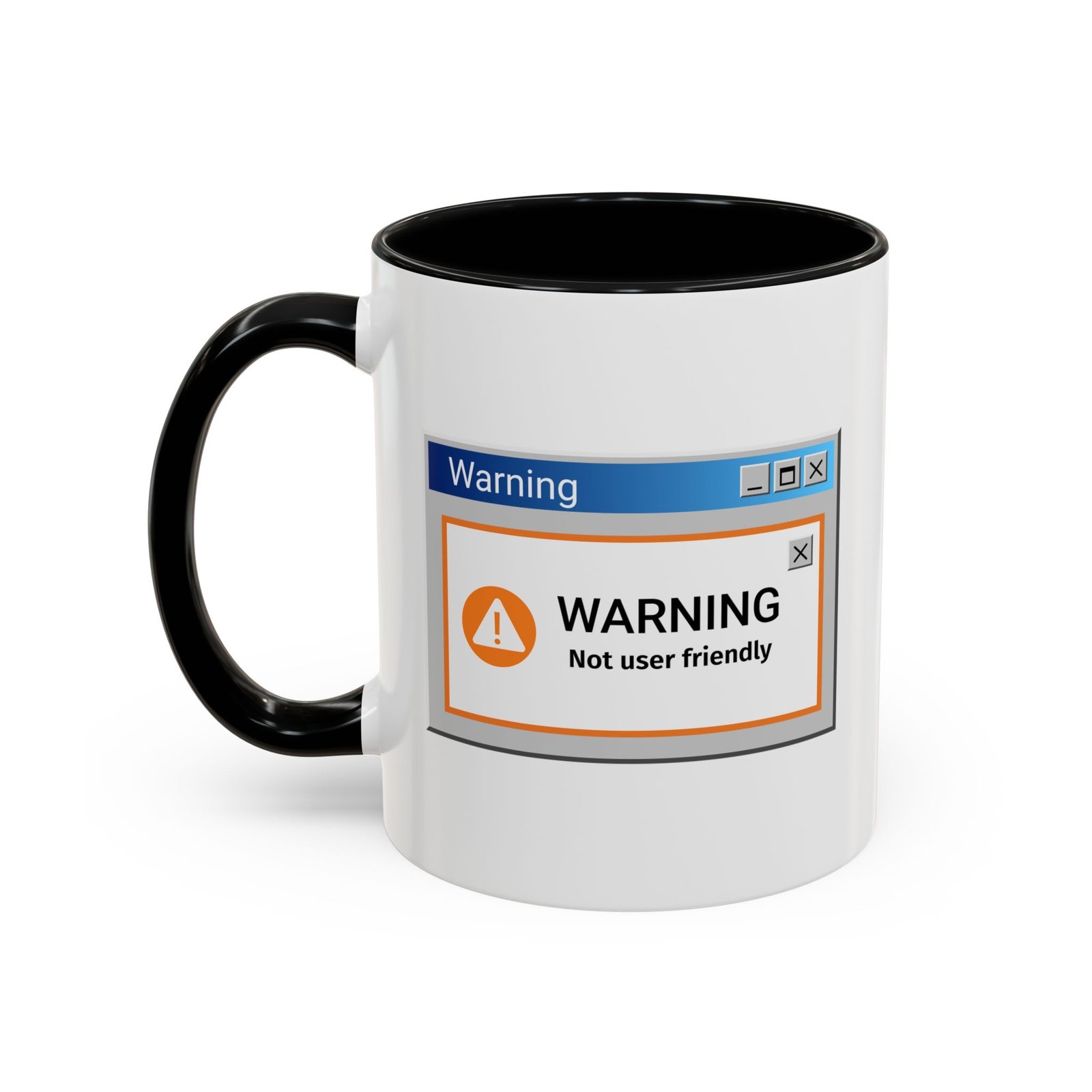 White with colored handle and inside mug with Warning Not User Friendly pop-up