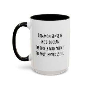 Common Sense Deodorant funny mug, white with colored handle and inside