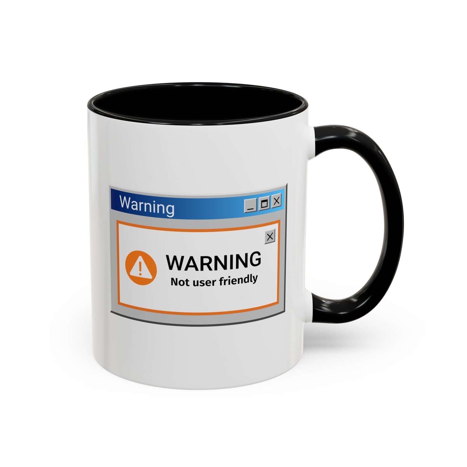 White with colored handle and inside mug with Warning Not User Friendly pop-up