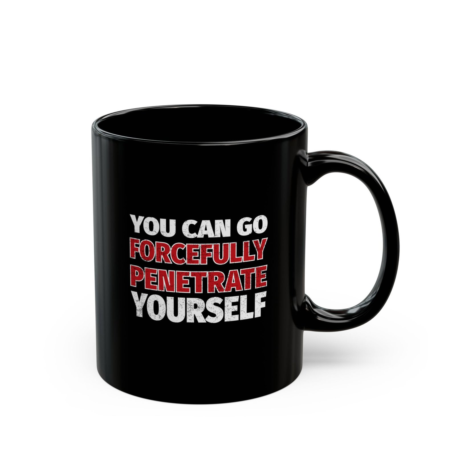 Black ceramic mug with Forcefully Penetrate Yourself quote