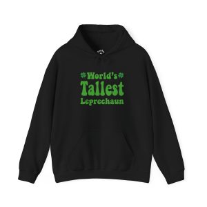 Tallest Leprechaun funny hoodie