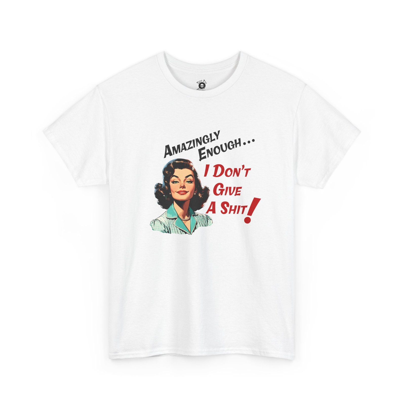 I Don't Give A Shit funny t-shirt