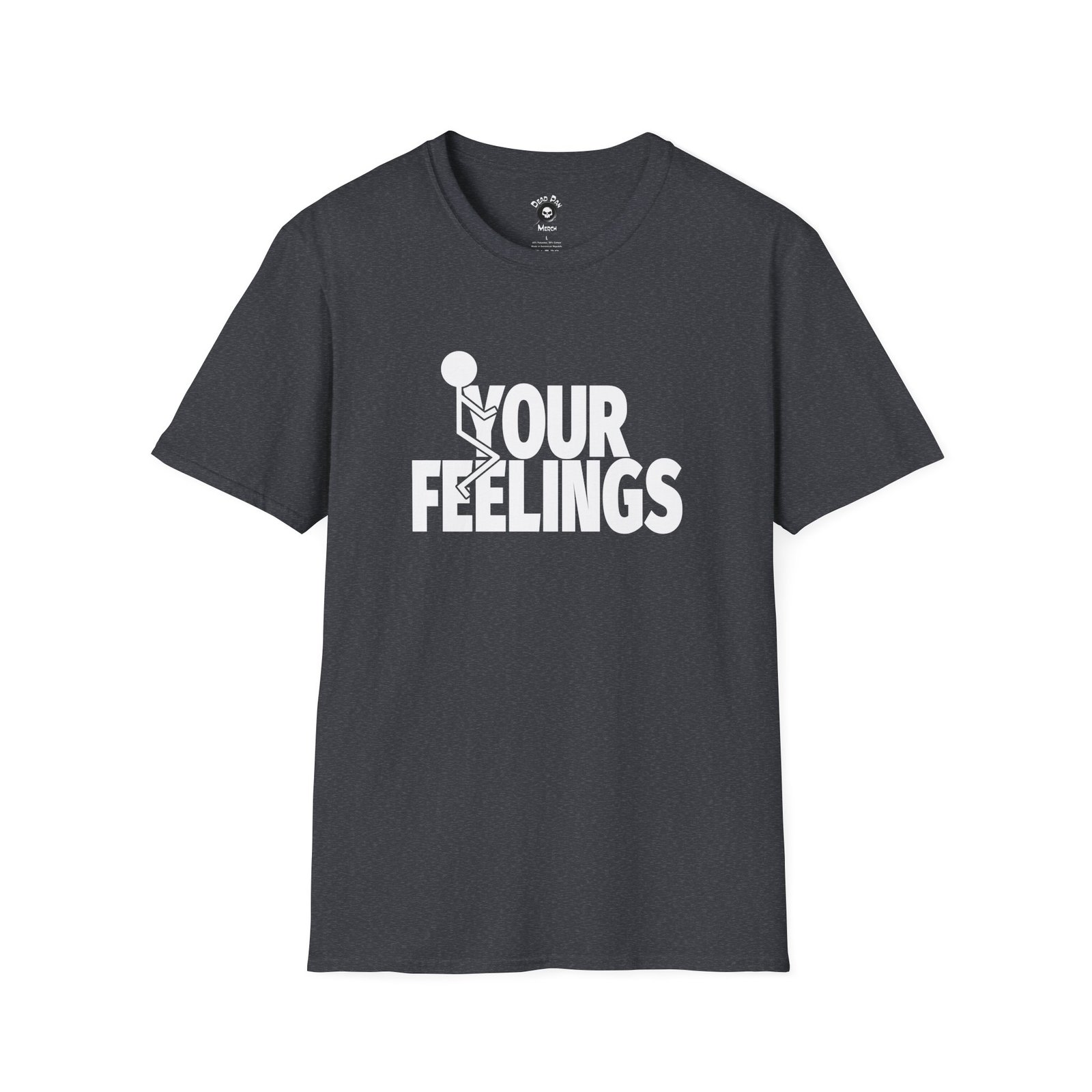 F Your Feelings funny t-shirt