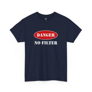 No Filter Sarcastic T-Shirt funny t-shirt