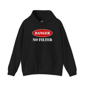 No Filter funny hoodie
