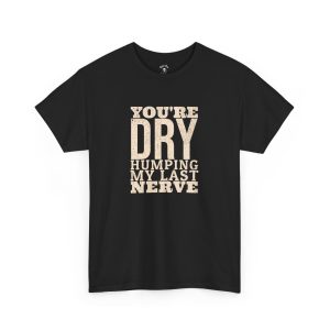 Dry Humping funny t-shirt