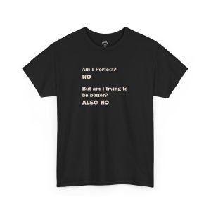 Am I Perfect? funny t-shirt
