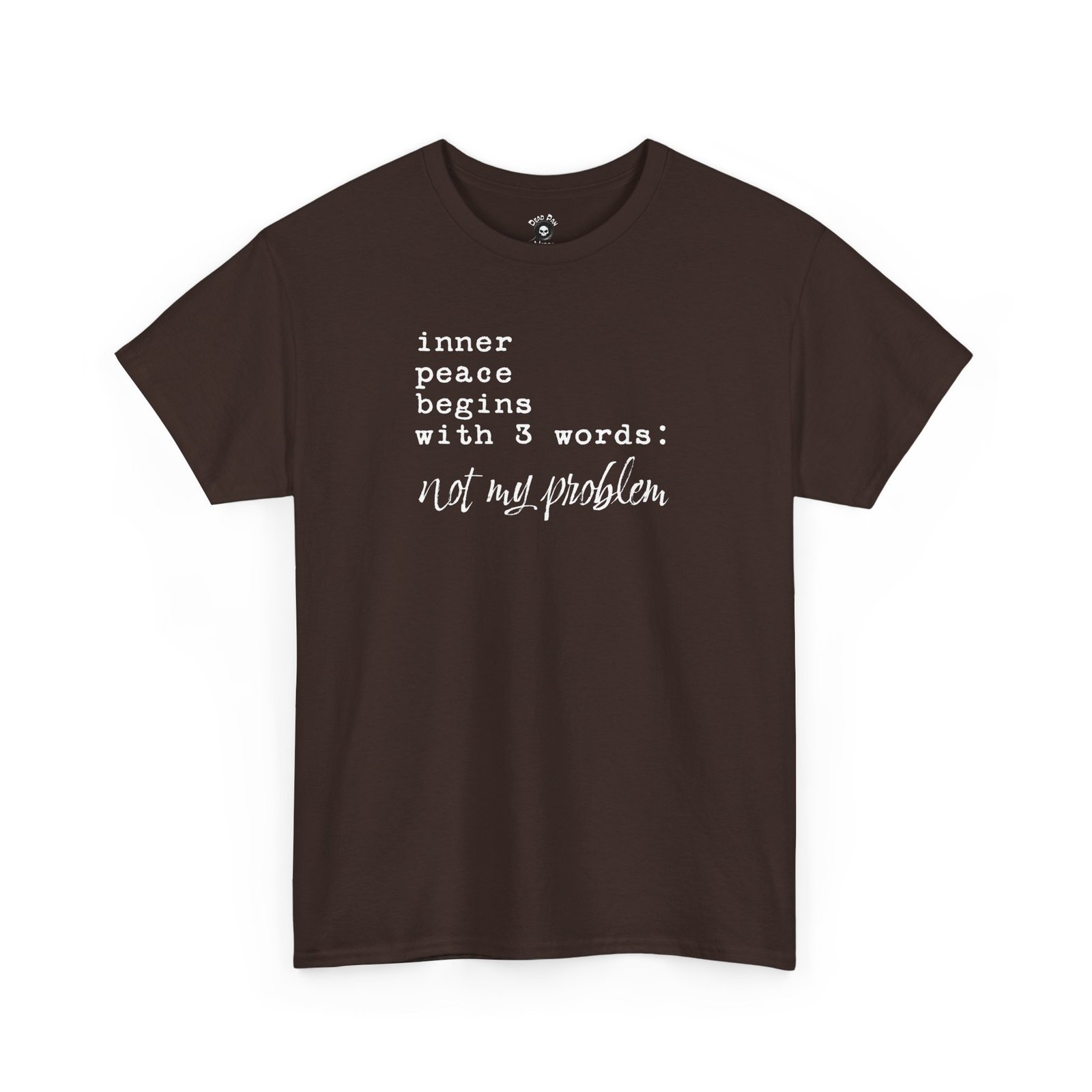 Inner Peace funny t-shirt