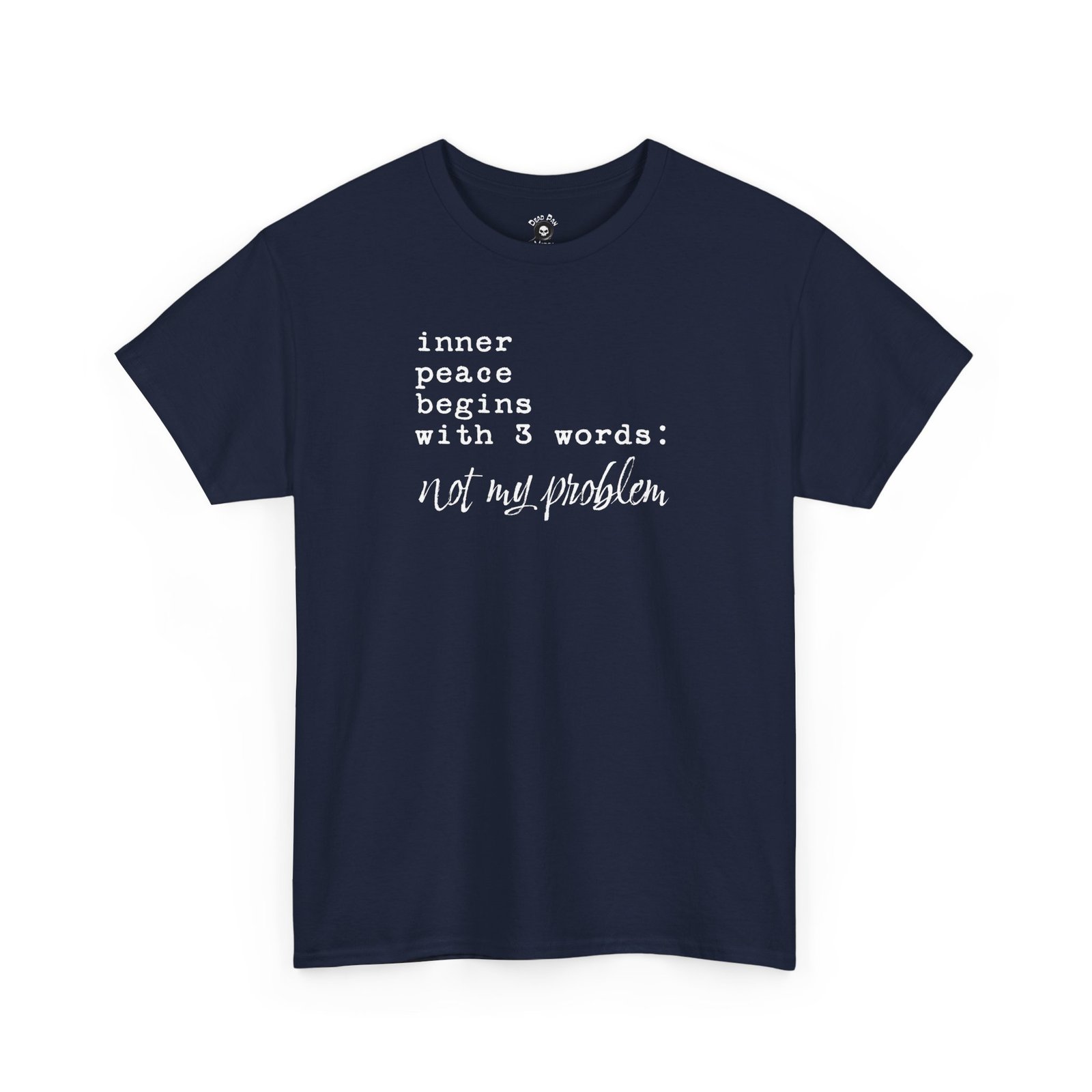 Inner Peace funny t-shirt