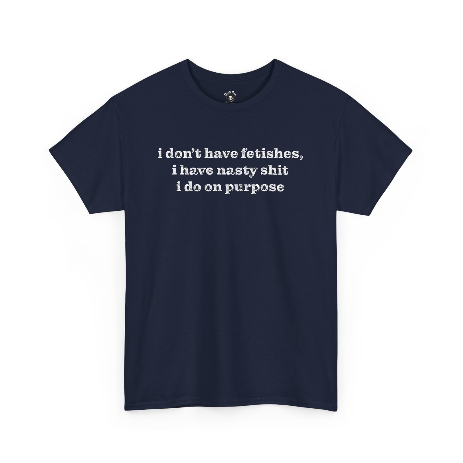 Fetishes funny t-shirt
