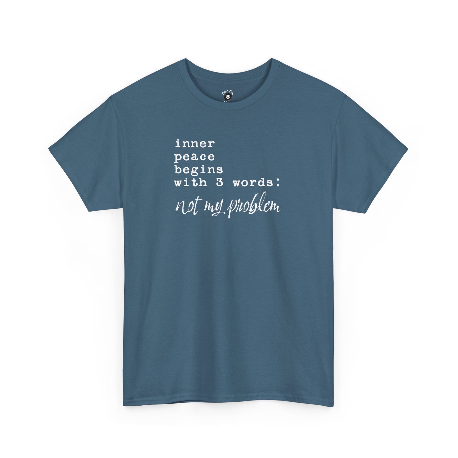 Inner Peace funny t-shirt