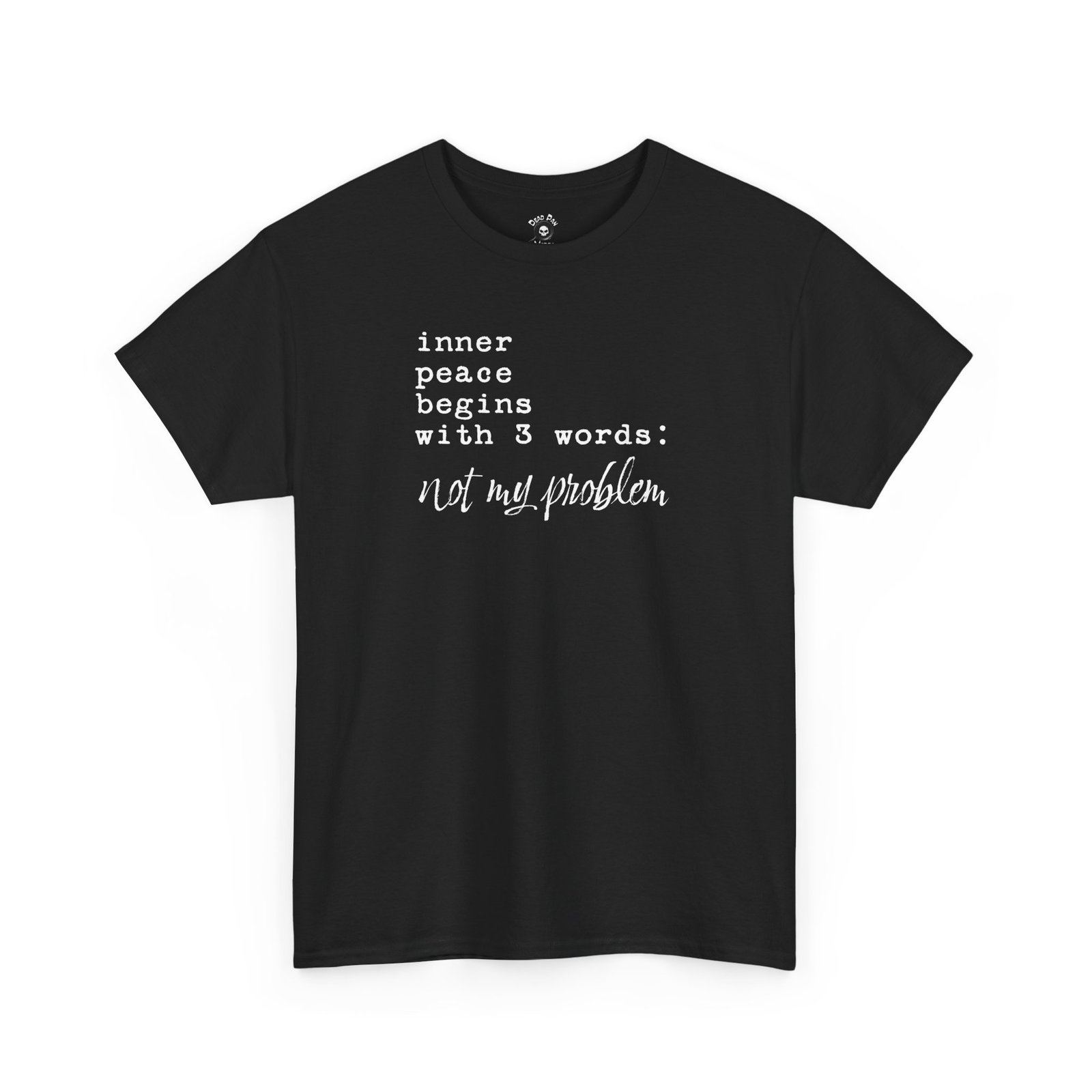 Inner Peace funny t-shirt