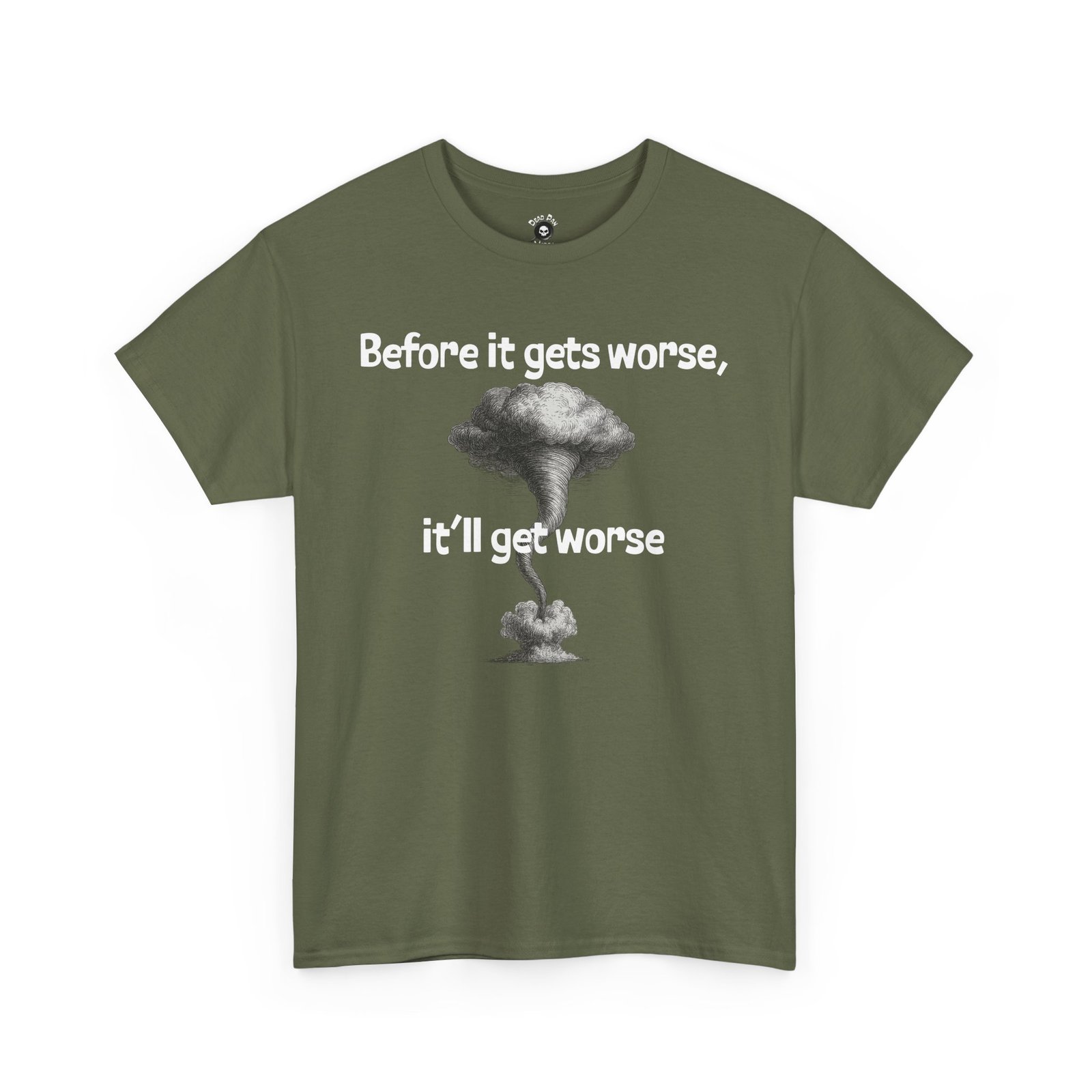 Before It Gets Worse T-Shirt funny t-shirt