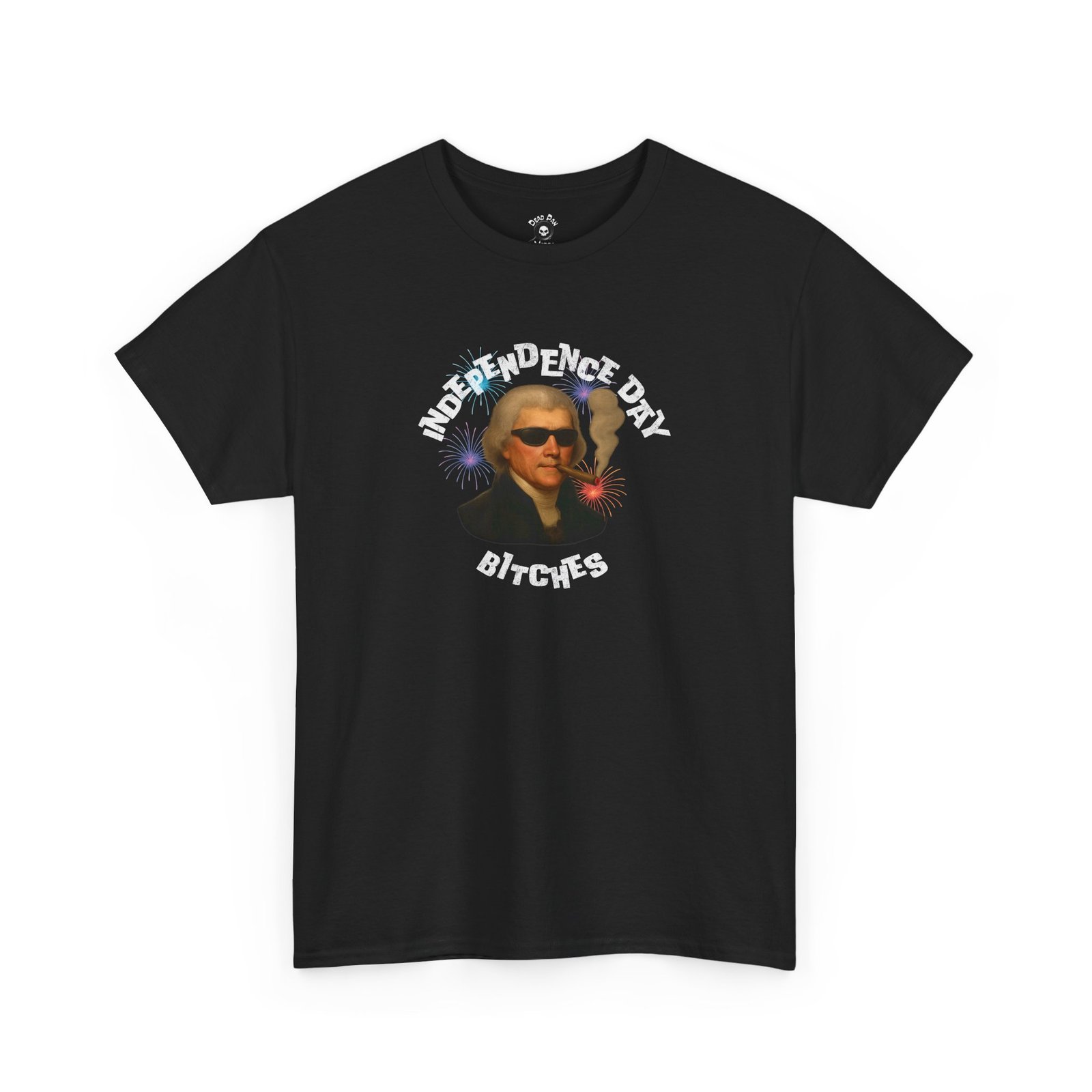 Independence Day Bitches funny t-shirt