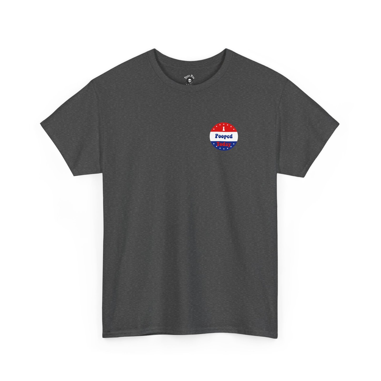 I Pooped Today funny t-shirt