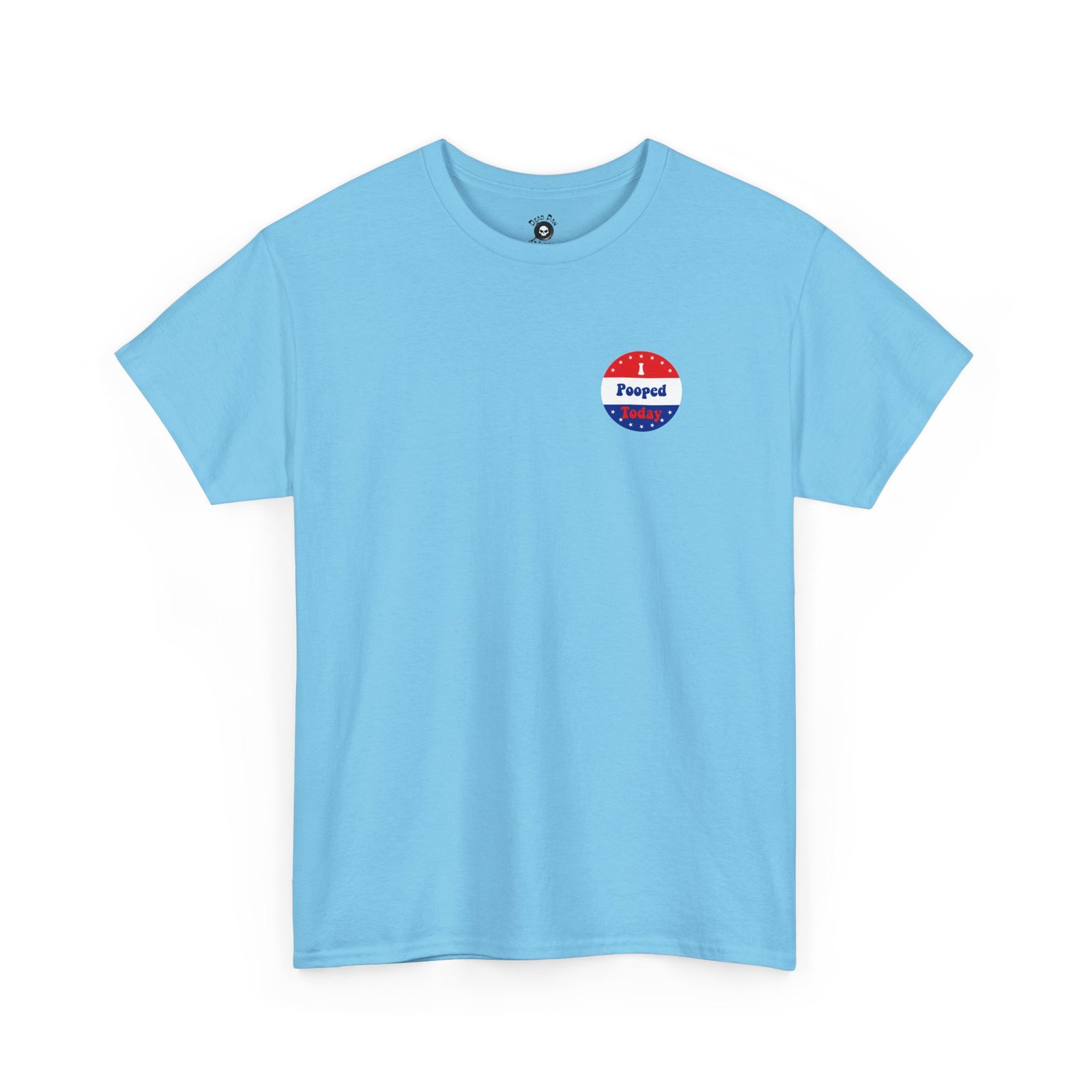 I Pooped Today funny t-shirt