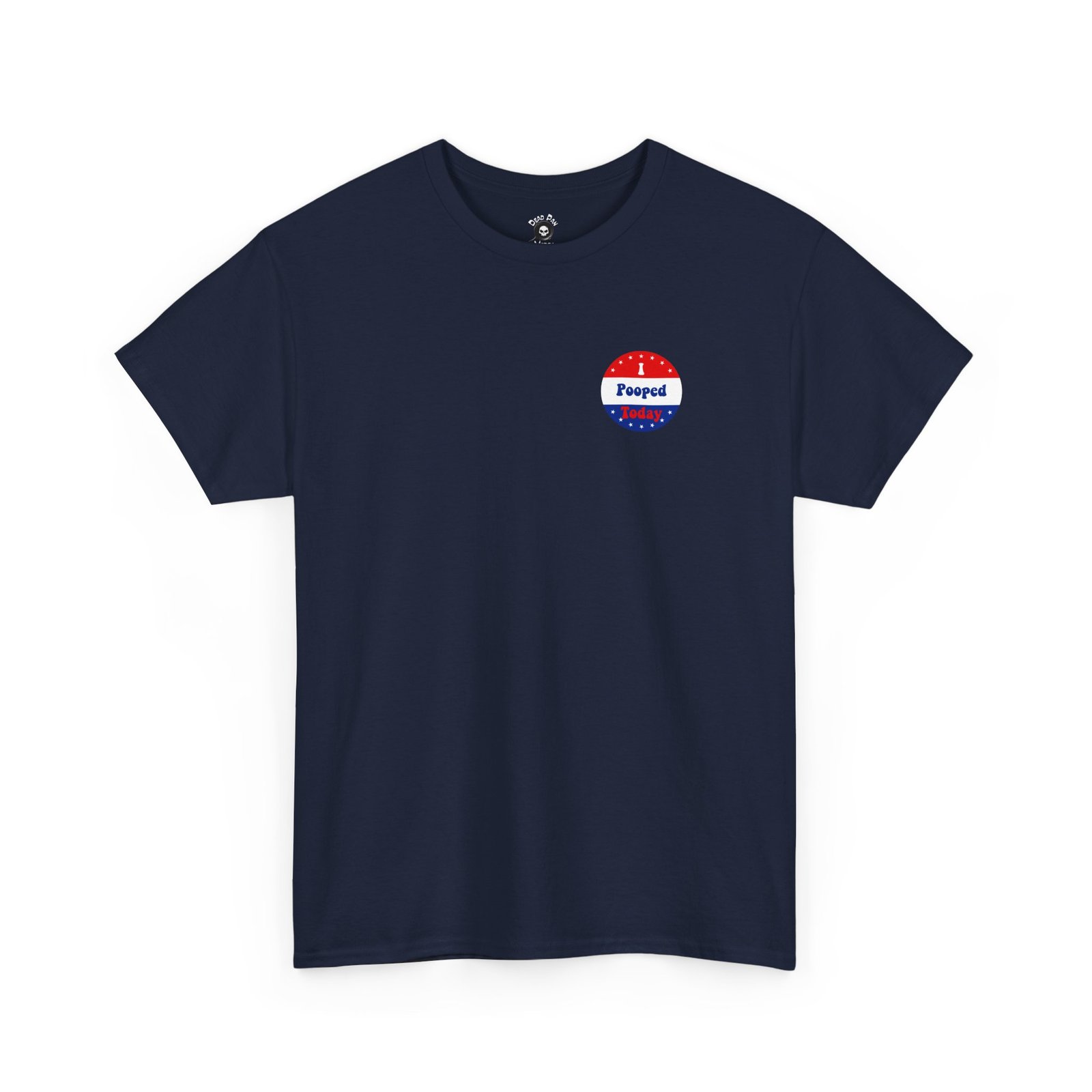 I Pooped Today funny t-shirt