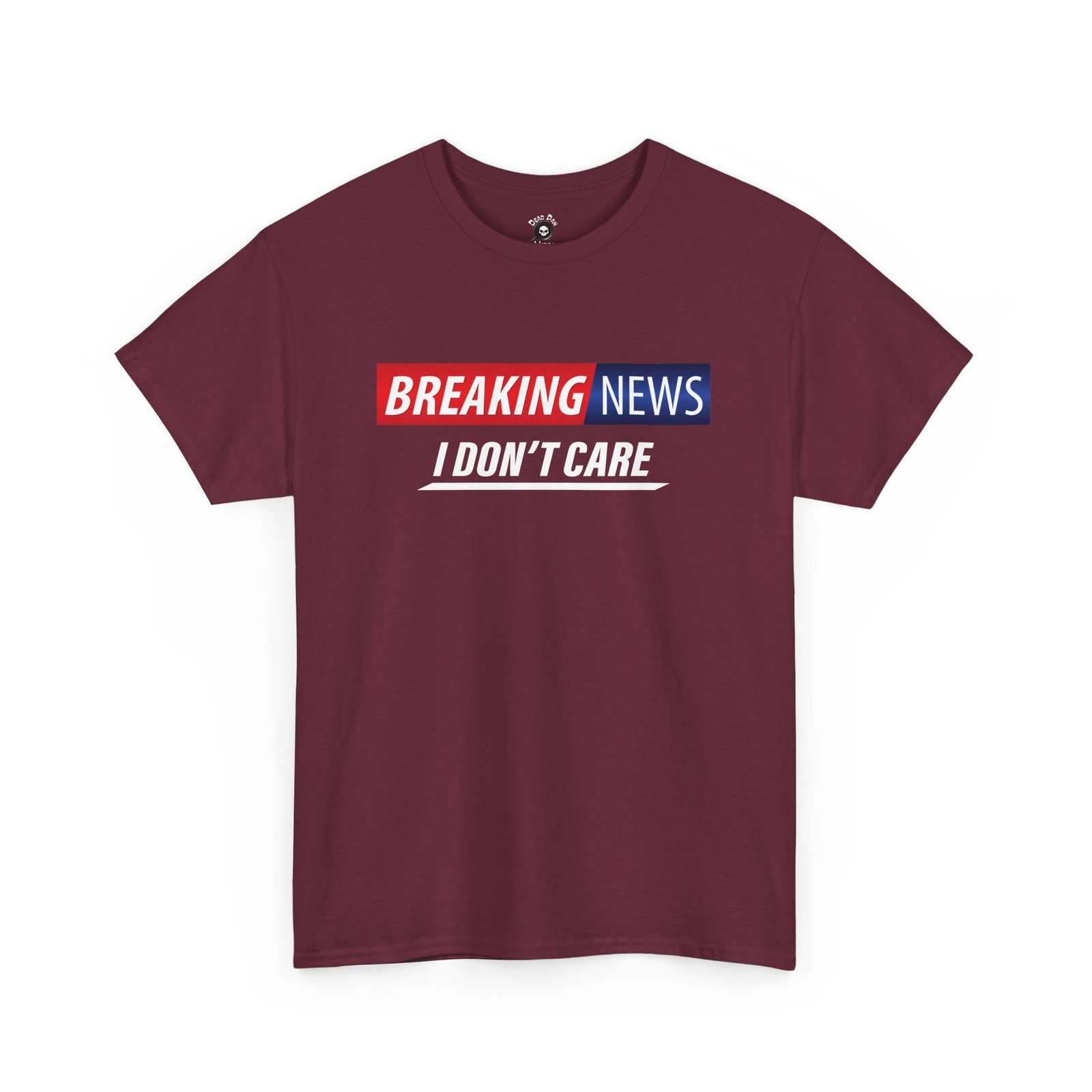 Breaking News I Don’t Care T-Shirt funny t-shirt
