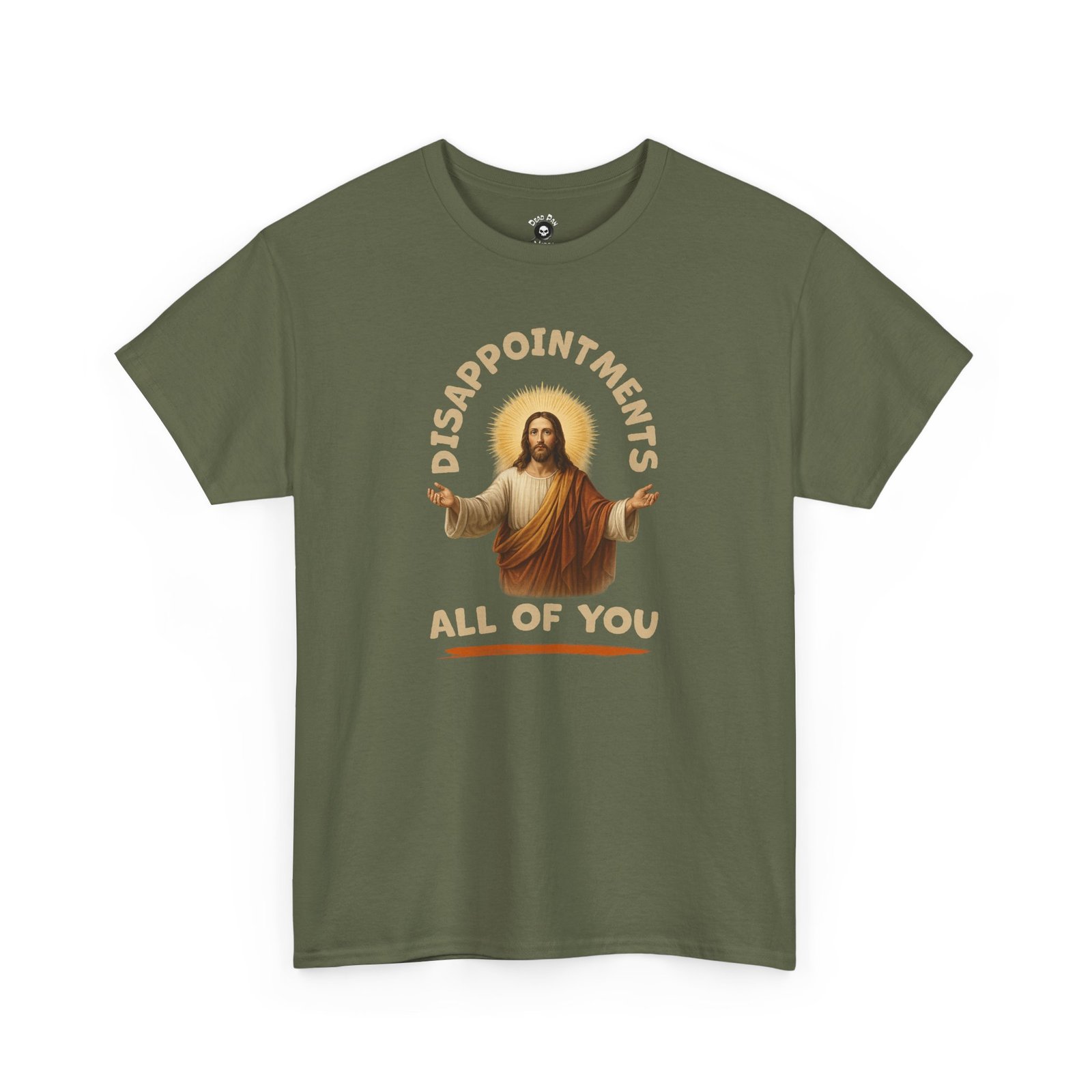 Disappointments All of You funny t-shirt
