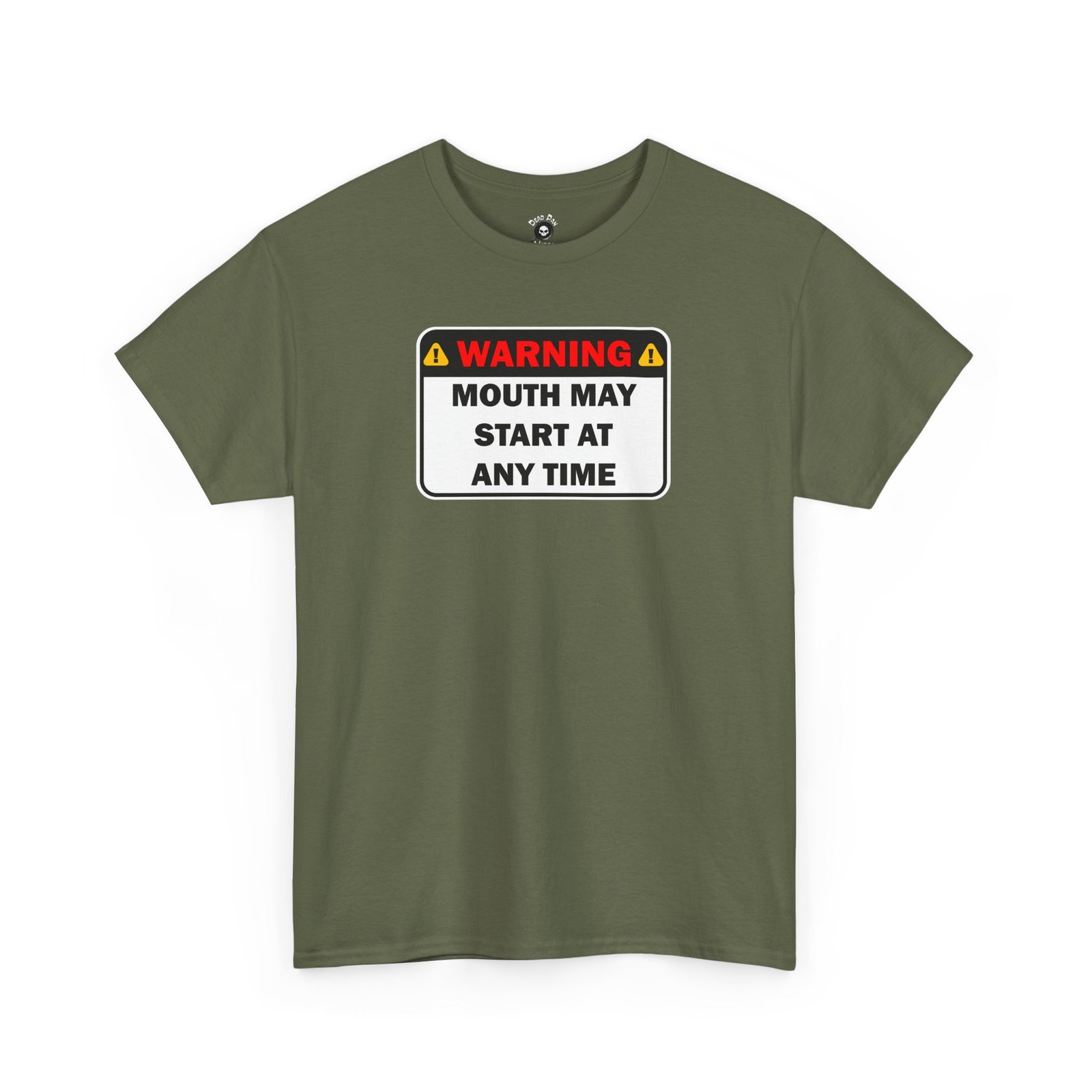 Warning: Mouth May Start funny t-shirt