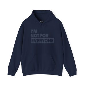 Not For Everyone funny hoodie