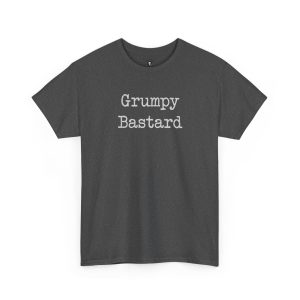 Grumpy Bastard funny t-shirt