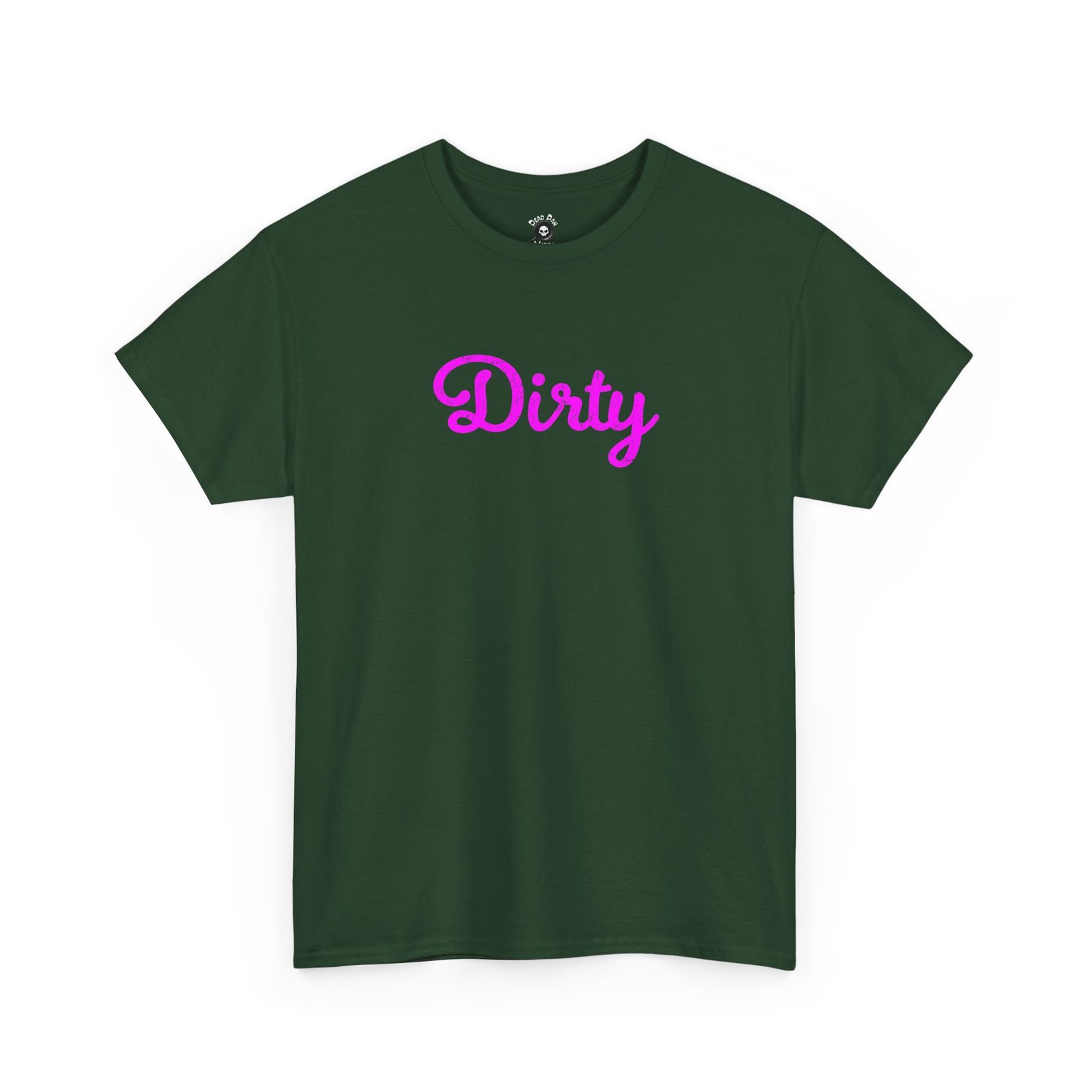 Dirty funny t-shirt