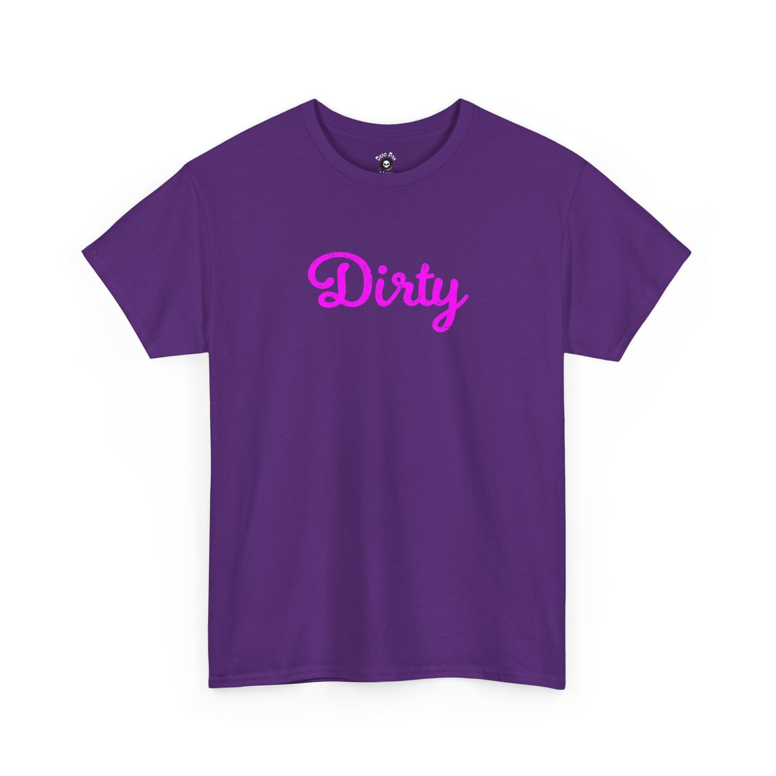 Dirty funny t-shirt